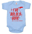 Star Trek Bodysuit "i've Boldly Gone like i've been before" Funny Baby Clothes